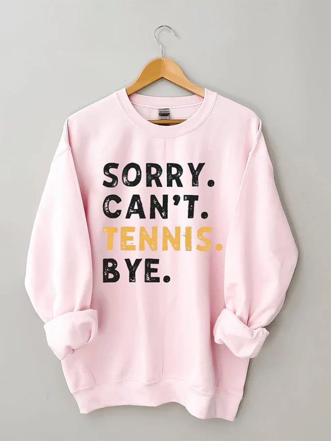 Women's Sorry Can't Tennis Bye Print Crewneck Sweatshirt