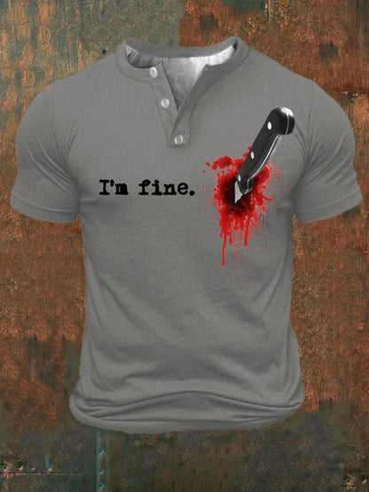 Men's I‘m Fine Printed Button Neck Short Sleeve T-Shirt