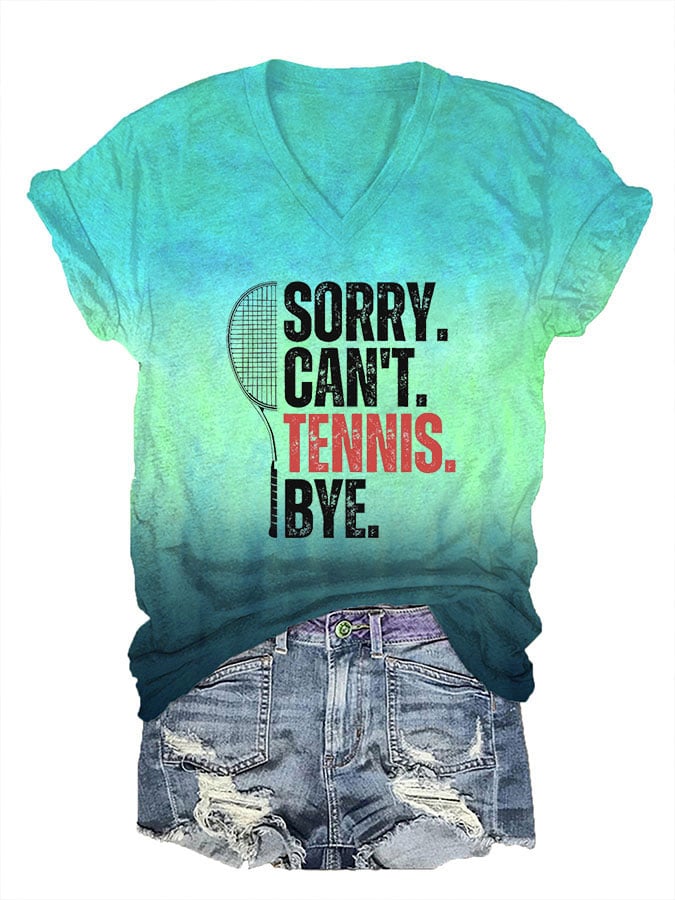 Women's Sorry Cant Tennis Bys Print V-Neck T-Shirt