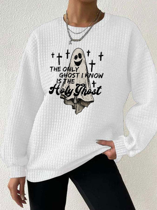 Women's The Only Ghost I Know Is The Holy Ghost Casual Waffle Sweatshirt