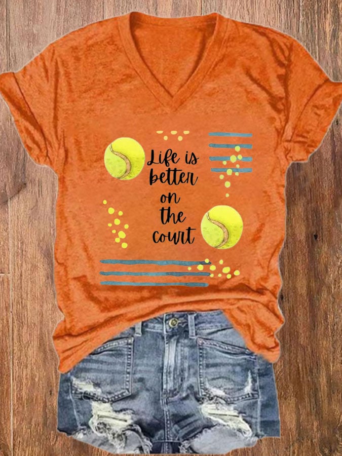 Women's Tennis Life Is Better On The Court Print Casual V-Neck Tee