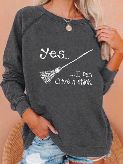 Women's "Yes, I Can Drive A Stick!" Printed Casual Sweatshirt