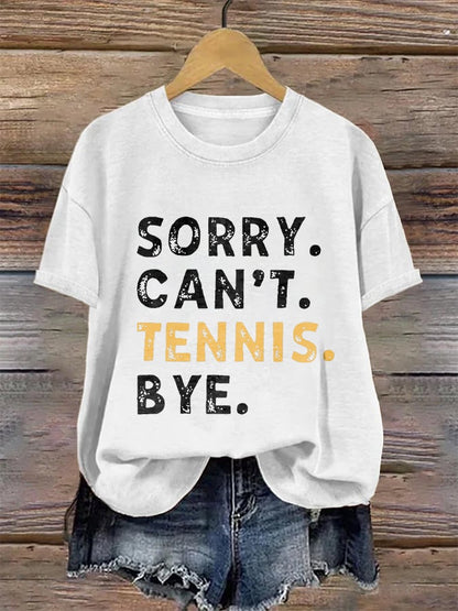 Women's Sorry Can't Tennis Bye  Printed Casual T-Shirt
