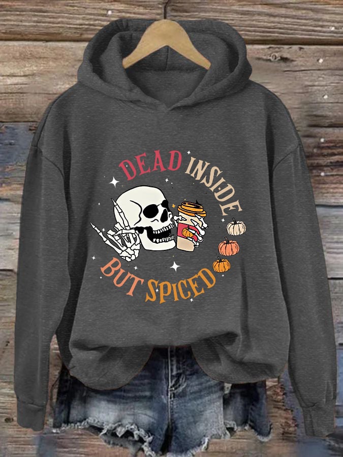 Women's Funny Halloween Dead Inside But Spiced Skeleton Casual Hoodie