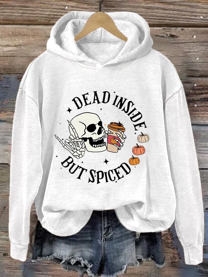 Women's Funny Halloween Dead Inside But Spiced Skeleton Casual Hoodie