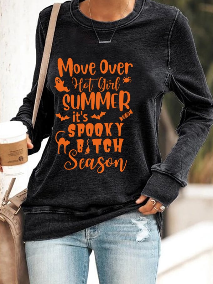 Women's Halloween Move Over Hot Girl Summer It's Spooky B*tch Season Printed Sweatshirt