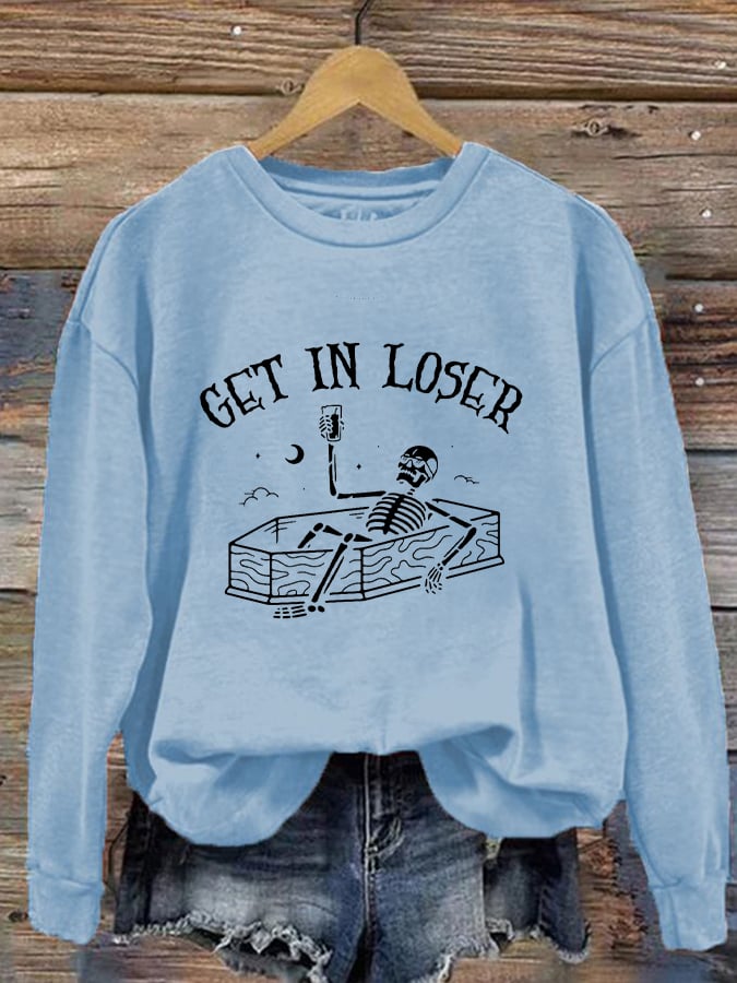 Women's Get In Loser Casual Sweatshirt