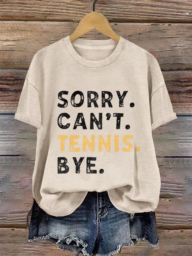Women's Sorry Can't Tennis Bye  Printed Casual T-Shirt