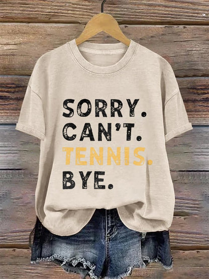 Women's Sorry Can't Tennis Bye  Printed Casual T-Shirt
