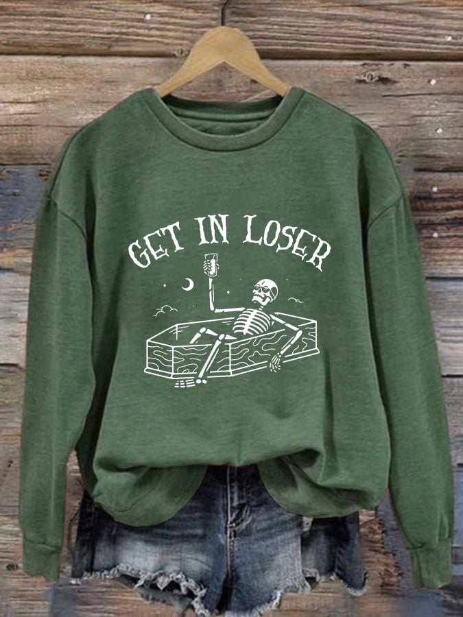 Women's Get In Loser Casual Sweatshirt