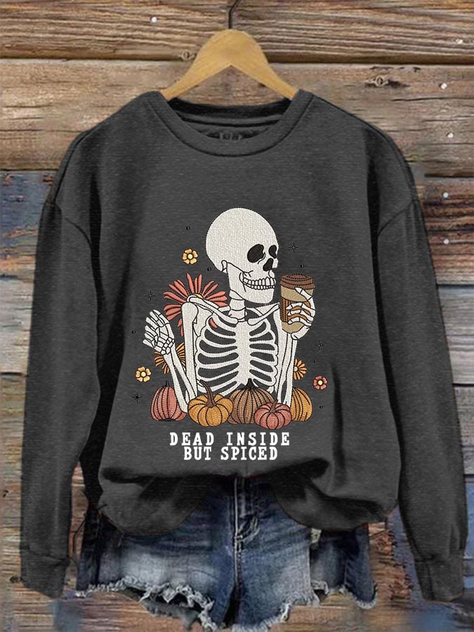 Women's Funny Halloween Dead Inside But Spiced Skeleton Casual Sweatshirt