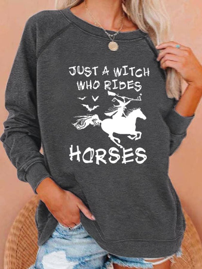 Women's "Just A Witch Who Rides Horses" printed casual sweatshirt