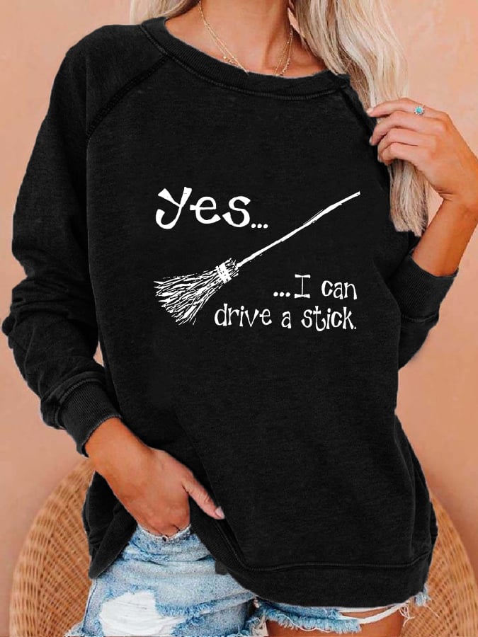 Women's "Yes, I Can Drive A Stick!" Printed Casual Sweatshirt