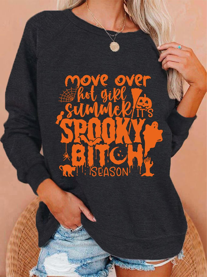 Women's Halloween Move Over Hot Girl Summer It's Spooky B*tch Season Printed Sweatshirt