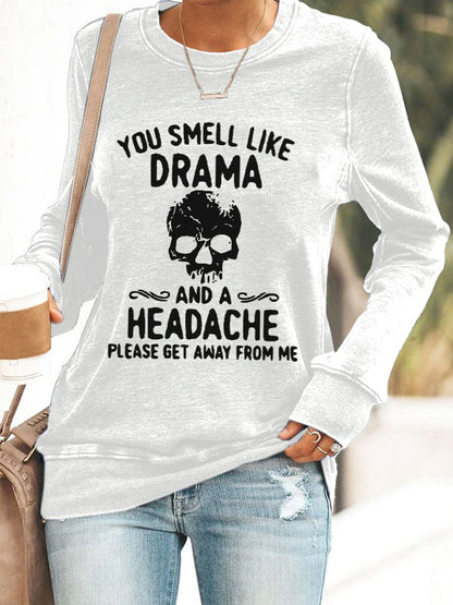 Women's Halloween You Smell Like Drama And A Headache Printed Casual Sweatshirt