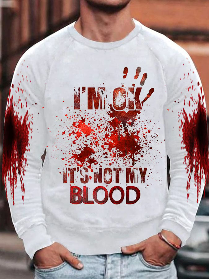 Men's I'M Ok It'S Not My Blood Halloween Print Raglan Sweatshirt