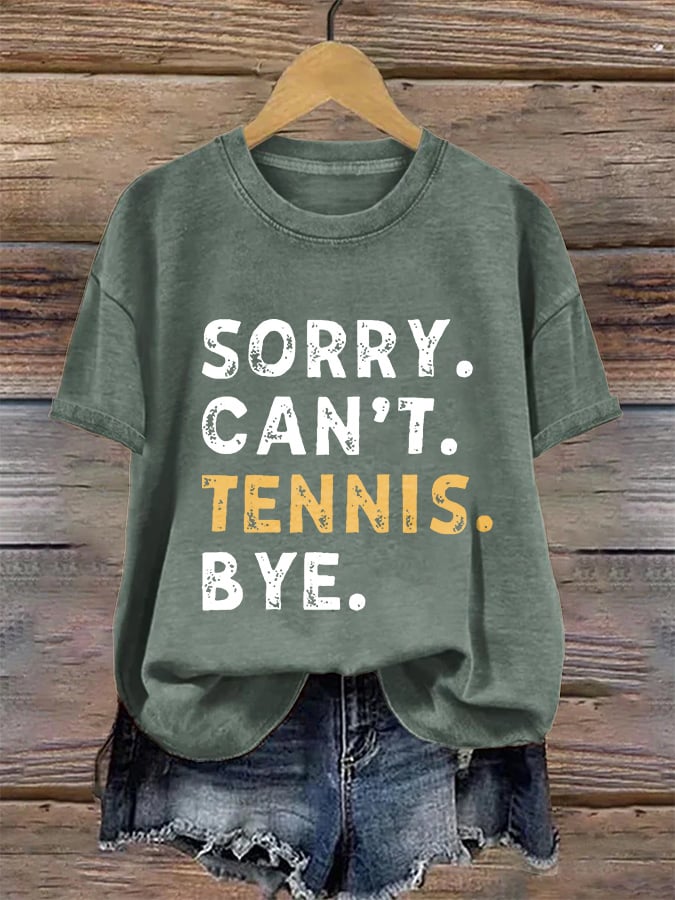 Women's Sorry Can't Tennis Bye  Printed Casual T-Shirt