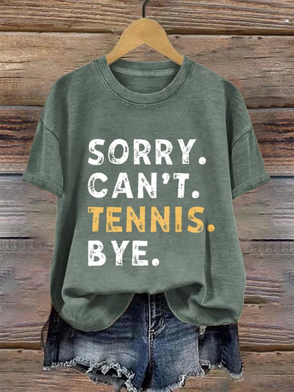 Women's Sorry Can't Tennis Bye  Printed Casual T-Shirt