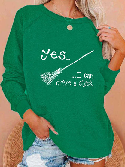 Women's "Yes, I Can Drive A Stick!" Printed Casual Sweatshirt