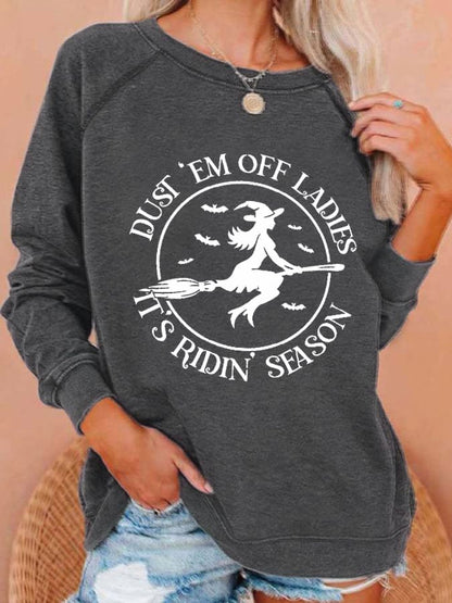 Women's Halloween Dust 'em Off Ladies It's Ridin' Season Printed Casual Sweatshirt