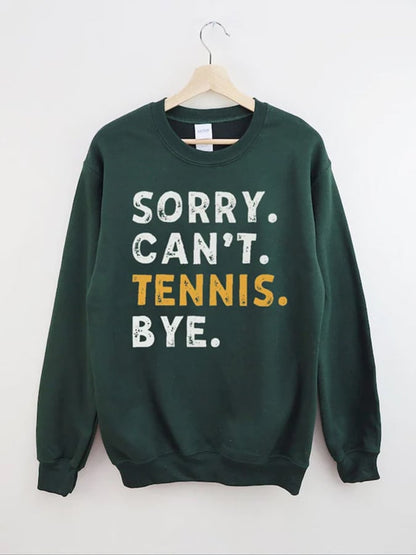 Women's Sorry Can't Tennis Bye Print Crewneck Sweatshirt