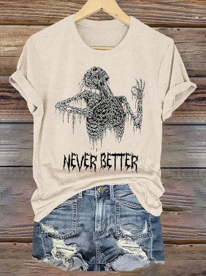 Women's Skeleton Never Better Print T-Shirt