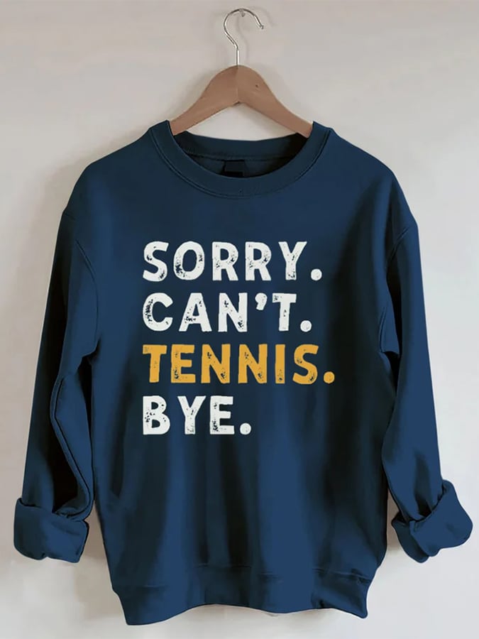 Women's Sorry Can't Tennis Bye Print Crewneck Sweatshirt