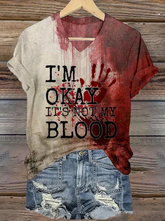 Women'S Halloween I'M Okay It'S Not My Blood Print Casual T-Shirt