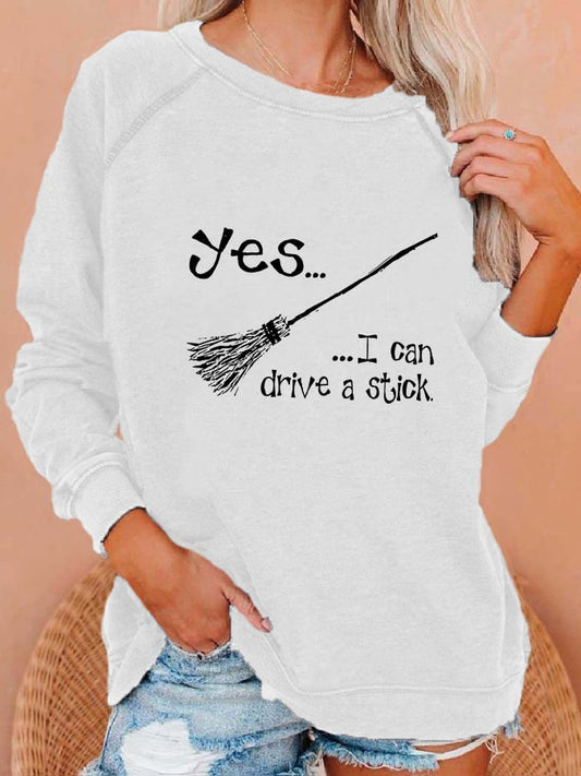 Women's "Yes, I Can Drive A Stick!" Printed Casual Sweatshirt