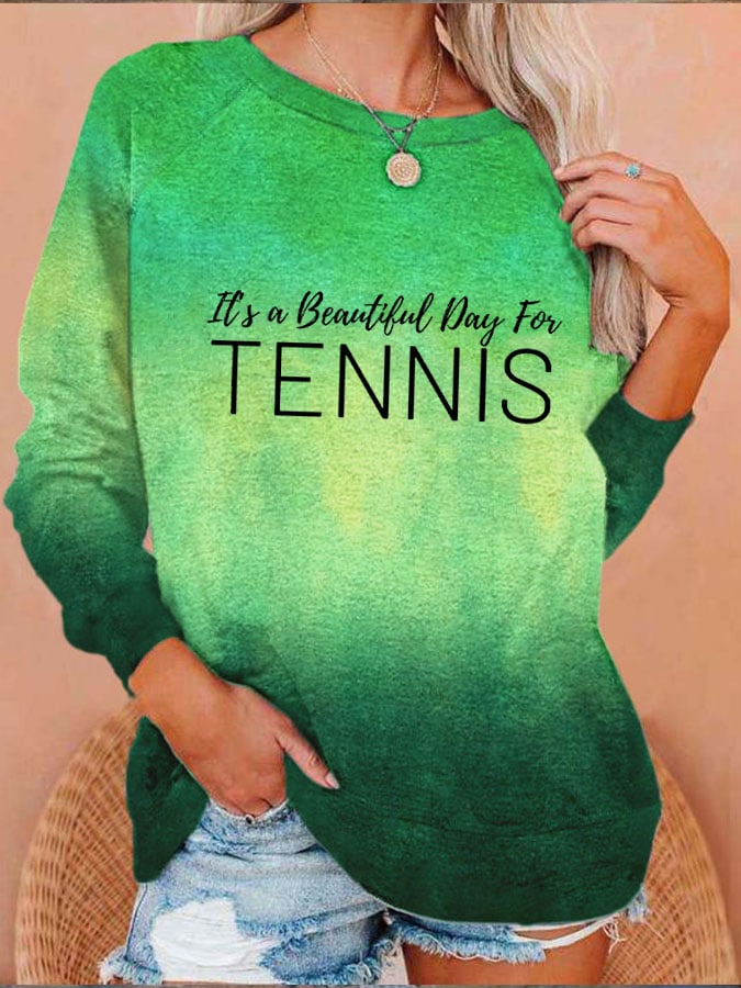 Women's It's a beautiful day for tennis Sweatshirt