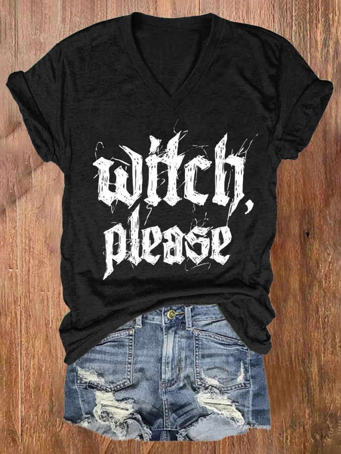 Women's Witch Please Print V Neck T-shirt