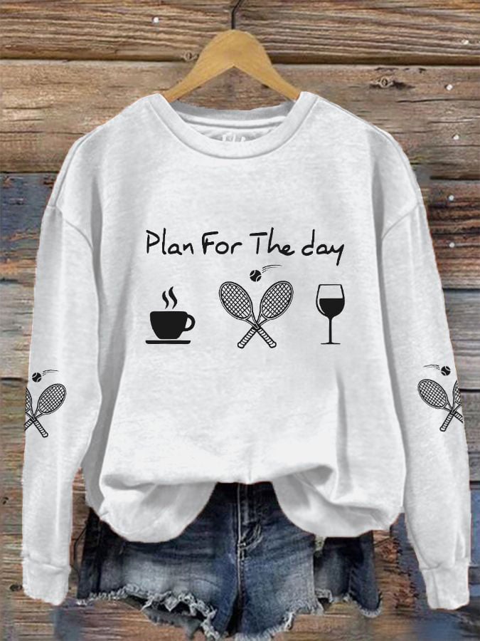 women's plan for the day tennis sweatshirt
