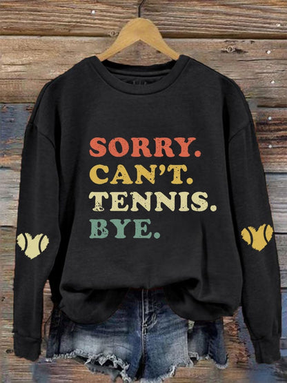 Women's Sorry Can't Tennis Bye Sweatshirt