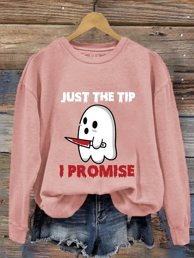 Women's Just The Tip I Promise Sweatshirt