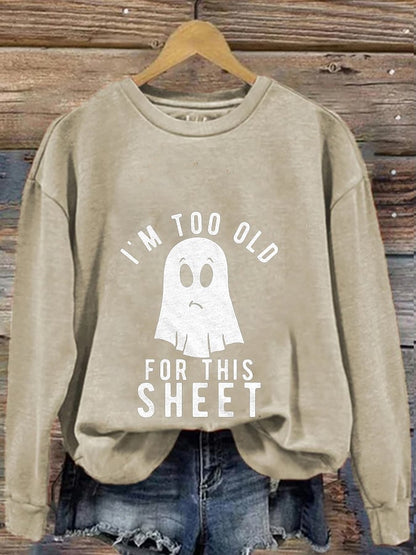 Women's Halloween  I'M Too Old For This Sheet Print Casual Sweatshirt