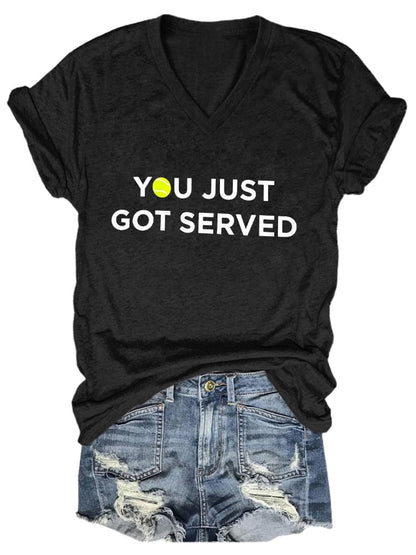 Women's You Just Got Served Tennis Player  Print T-Shirt