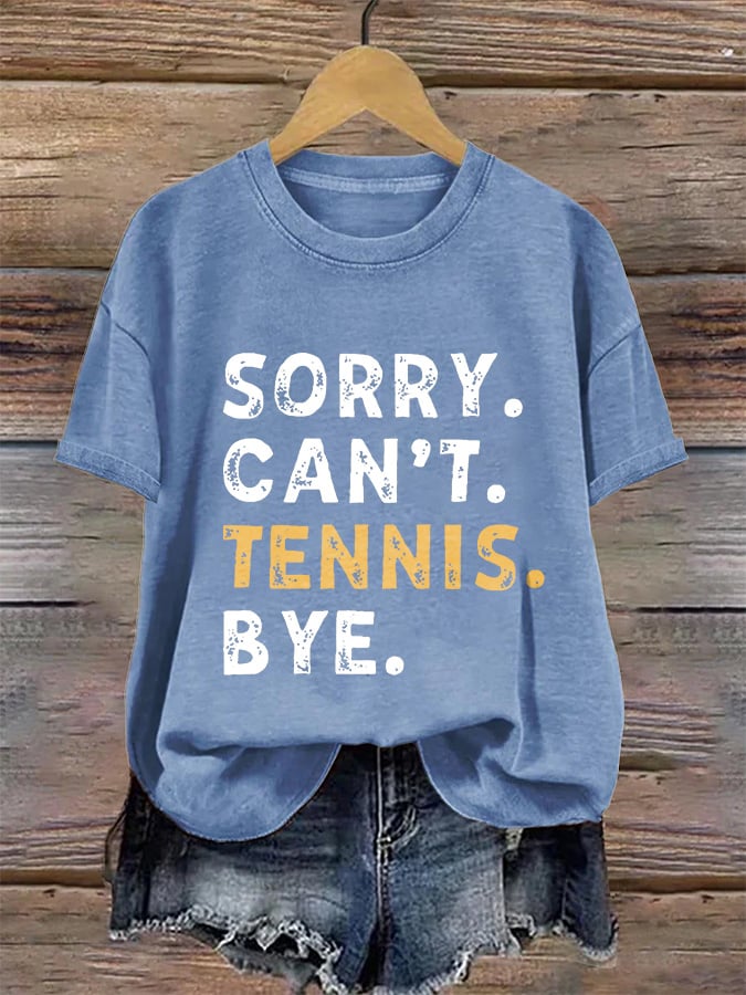 Women's Sorry Can't Tennis Bye  Printed Casual T-Shirt