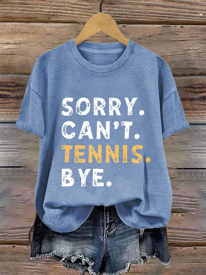 Women's Sorry Can't Tennis Bye  Printed Casual T-Shirt