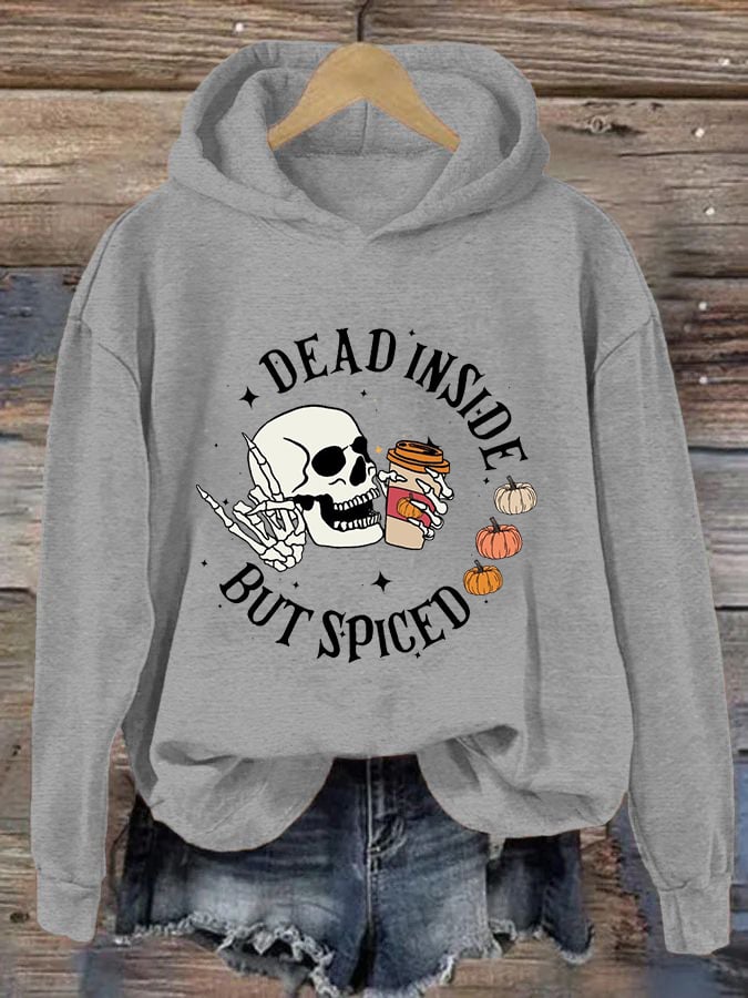 Women's Funny Halloween Dead Inside But Spiced Skeleton Casual Hoodie