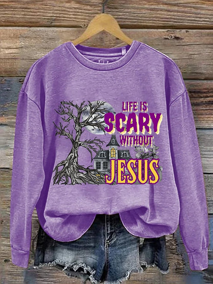 Women's Life is Scary Without Jesus Sweatshirt