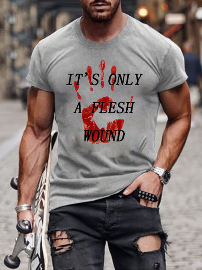 Men's Bloodstain It'S Only A Flesh Wound Print T-Shirt