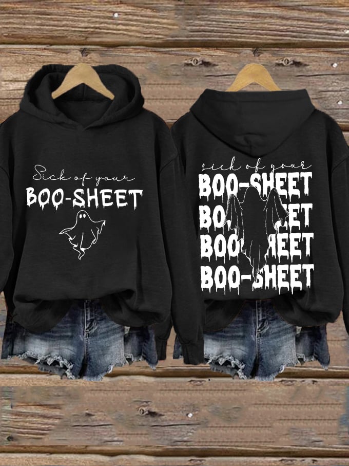 Women's Halloween Sick of Your Boo Sheet Printed Hooded Sweatshirt