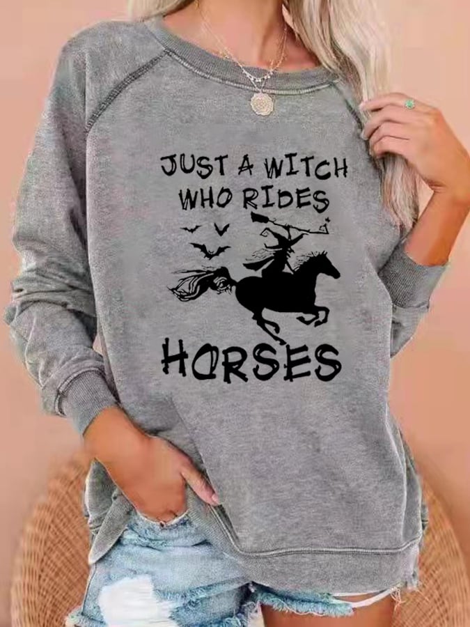 Women's "Just A Witch Who Rides Horses" printed casual sweatshirt