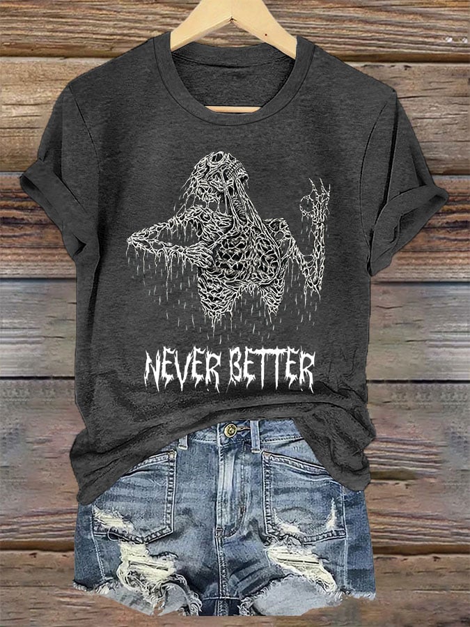 Women's Skeleton Never Better Print T-Shirt