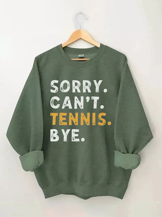 Women's Sorry Can't Tennis Bye Print Crewneck Sweatshirt