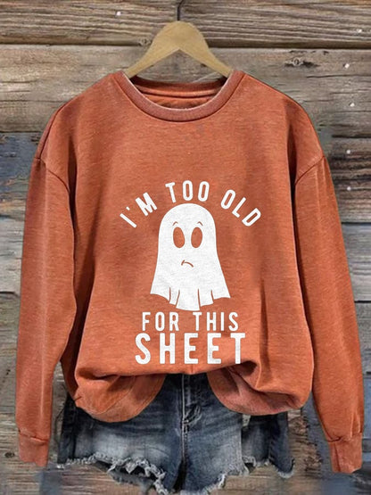 Women's Halloween  I'M Too Old For This Sheet Print Casual Sweatshirt