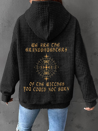 Women's Halloween We Are The Granddaughters of Witches You Could Not Burn Printed Waffle Hooded Sweatshirt