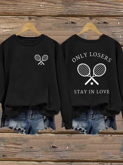 Women's Only Losers Stay In Love Print Sweatshirt