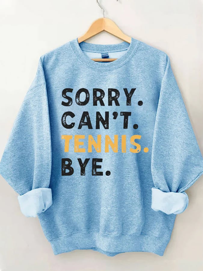 Women's Sorry Can't Tennis Bye Print Crewneck Sweatshirt