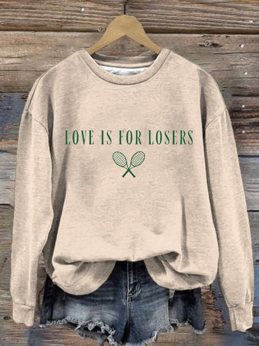 Women's Love Is For Losers Tennis Print Round Neck Sweatshirt